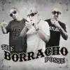 Borracho Posse (feat. Mr. Skrillz) album lyrics, reviews, download