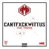 Cantfxckwittus (feat. Twiztid & Jamie Madrox) - Single album lyrics, reviews, download