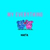 My Everything (feat. Myshaan) - Single