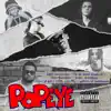 Popeye (feat. K2 la para Musical, Niño Freestyle, Fecho El Trotiao, EL POTE ESTILO CON FILO & Pakitin El Verdadero) - Single album lyrics, reviews, download