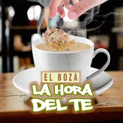 La Hora del Te - Single - El Boza La Hora del Te - Single - El Boza