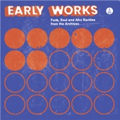 Early Works: Funk, Soul & Afro Rarities from the Archives artwork