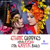 Stream & download Ethnic Grooves for Exotic Bars