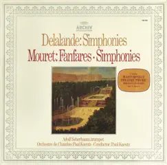 Lalande / Mouret: Simphonies & Fanfares by Adolf Scherbaum, Orchestre Paul Kuentz & Paul Kuentz album reviews, ratings, credits