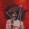 Maya Jaal - Single