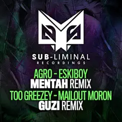 Eskiboy & Mailout Moron Remixes - Single by Agro & Too Greezey album reviews, ratings, credits