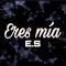 Eres mía - Es lyrics