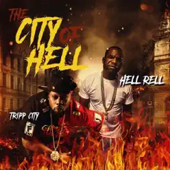 The City of Hell (feat. Tripp City) - Single - Hell Rell The City of Hell (feat. Tripp City) - Single - Hell Rell
