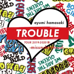 Ayumi hamasaki TROUBLE TOUR 2019-2020 A -misunderstood- by Ayumi Hamasaki album reviews, ratings, credits