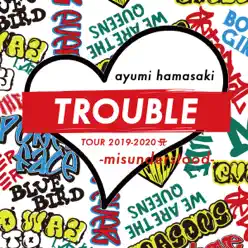ayumi hamasaki TROUBLE TOUR 2019-2020 A -misunderstood- - Ayumi Hamasaki