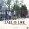 Ball Is Life - AySoHiii lyrics