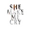 She Make Me Cry - Chessman lyrics