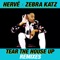 Tear the House Up (Spoils & Monkey Wrench Remix) - Zebra Katz & Herve lyrics