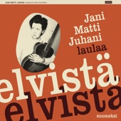 Jani Matti Juhani Laulaa Elvistä Suomeksi artwork