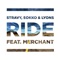 Ride (Radio Edit) (feat. Merchant) - Stravy lyrics