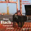 Mister Bach's European Journey album lyrics, reviews, download