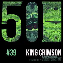 Walking on Air (Kc50, Vol. 39) [Live] - Single - King Crimson