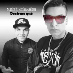 Decirme Que (feat. Estilo Bakkan) - Single - Marito Decirme Que (feat. Estilo Bakkan) - Single - Marito