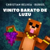 Vinito Barato de Luzu - Psytrance Mix by Christian Relikia iTunes Track 1