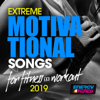 Extreme Motivational Songs For Fitness & Workout 2019 (15 Tracks Non-Stop Mixed Compilation for Fitness & Workout) - Various Artists