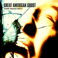 Great American Ghost - Power Through Terror artwork