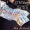 Get to It (feat. Alo Bandz) - CTM Werm lyrics