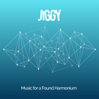 Jiggy - Music for a Found Harmonium artwork