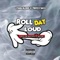 Roll That Loud (with Freezy Yayo) - Yung Blord lyrics