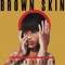 Brown Skin - Black Villain lyrics