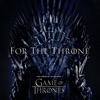 For the Throne (Music Inspired by the HBO Series Game of Thrones)