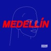 Medellin - Single, 2019
