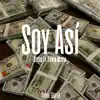 Soy Así (feat. Sxnta Mxfia) - Single album lyrics, reviews, download