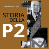 Storia della P2 - Massimiliano Lanza