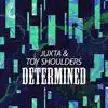Determined (feat. Juxta) - Single album lyrics, reviews, download