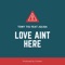 Love Ain't Here (feat. Julisa) - Tony Tig lyrics