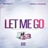 Let Me Go (feat. Payroll Giovanni) - Single album lyrics, reviews, download