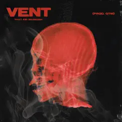 Vent - Single by That Kid Markush album reviews, ratings, credits