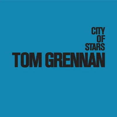 City of Stars - Single - Tom Grennan City of Stars - Single - Tom Grennan