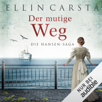 Ellin Carsta - Der mutige Weg: Die Hansen-Saga 5 artwork