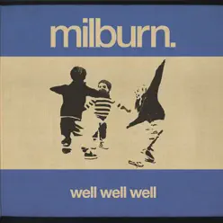 Well Well Well (Deluxe) - Milburn