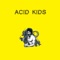Twisterskitchen - Acid Kids lyrics