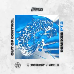 Out of Control (Remixes), Pt. 2 - Single - Grinder Out of Control (Remixes), Pt. 2 - Single - Grinder
