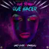 Que Tengo Que Hacer - Single album lyrics, reviews, download