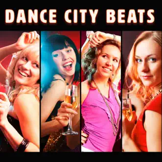 Dance City Beats by Various Artists album reviews, ratings, credits