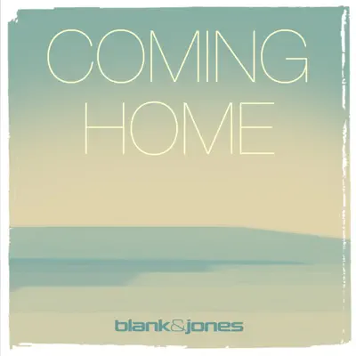 Coming Home - Single - Blank & Jones