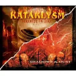 Serenity in Fire / Shadows & Dust (Remastered) - Kataklysm