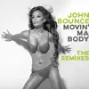 Stream & download Movin' Ma Body (The Remixes) - EP