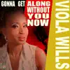 Stream & download Gonna Get Along Without You Now - Single