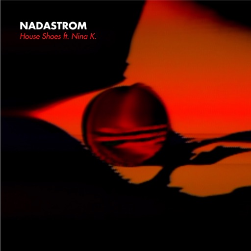 House Shoes - Single by Nadastrom
