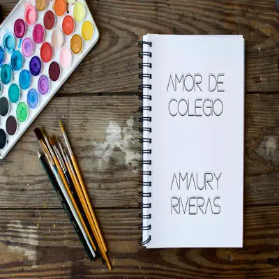 Amor de Colegio - Single - Amaury Riveras